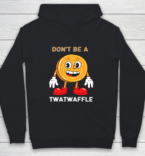 DON'T BE A TWATWAFFLE Youth Hoodie