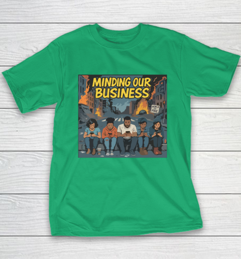 Minding Our Business Apocalypse Satire Youth T-Shirt 4