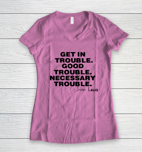 Good Trouble Necessary Trouble John Lewis Women's V-Neck T-Shirt 8