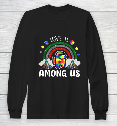 Among Us Game Shirt Love Is Among With Us Autism Awareness For Game Lover Long Sleeve T-Shirt