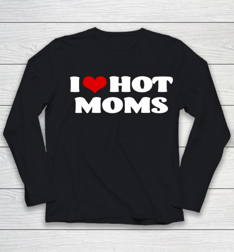 I Love Hot Moms Tshirt Red Heart Hot Mother Youth Long Sleeve