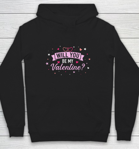 Will You Be By Valentine Valentine s Day Hoodie