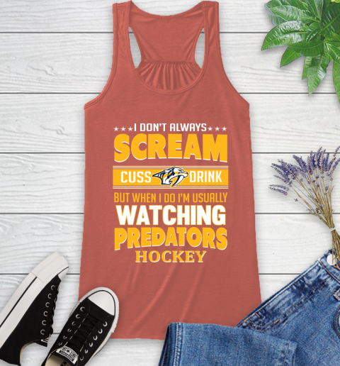 Nashville Predators NHL Hockey I Scream Cuss Drink When I'm Watching My Team Racerback Tank 3