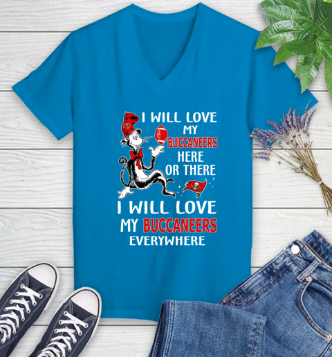 NFL Football Tampa Bay Buccaneers I Will Love My Buccaneer Everywhere Dr Seuss Shirt Women s V Neck T Shirt