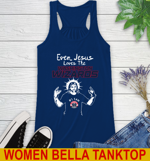 Washington Wizards NBA Basketball Even Jesus Loves The Wizards Shirt Racerback Tank 7