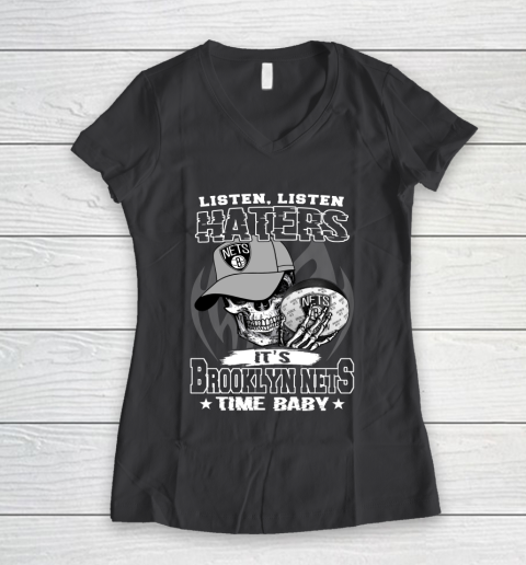 Listen Haters It is NETS Time Baby NBA Women's V-Neck T-Shirt 6