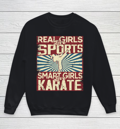 Real girls love sports smart girls love karate Youth Sweatshirt