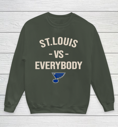 St.Louis Blues Vs Everybody Youth Sweatshirt 8