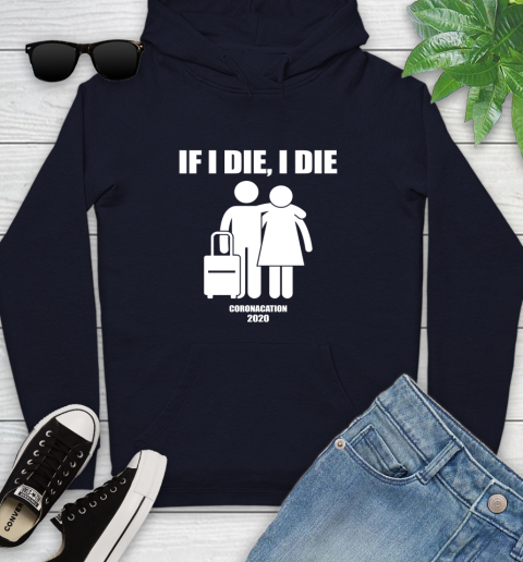 Coronacation If I Die I Die Shirt 125