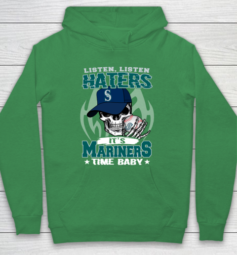 Listen Haters It is MARINERS Time Baby MLB Hoodie 5