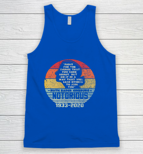 Notorious RBG 1933  2020 Fight For The Things You Care About Tank Top 4