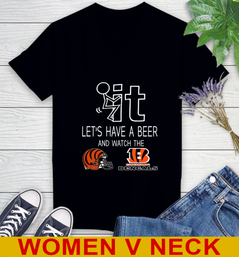 Cincinnati Bengals Football NFL Let's Have A Beer And Watch Your Team Sports Women's V-Neck T-Shirt