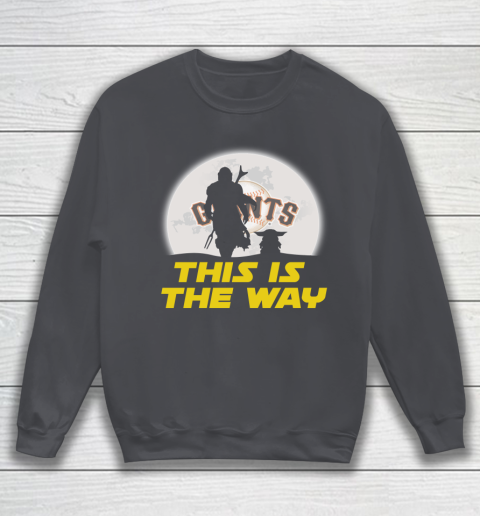 San Francisco Giants MLB Baseball Star Wars Yoda And Mandalorian This Is The Way Sweatshirt 4
