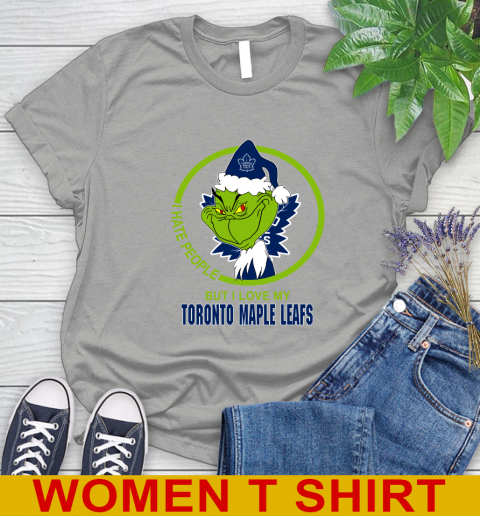 Toronto Maple Leafs NHL Christmas Grinch I Hate People But I Love My Favorite Hockey Team Women's T-Shirt 11