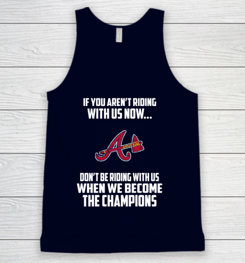 MLB Atlanta Braves Baseball We Become The Champions Tank Top 2