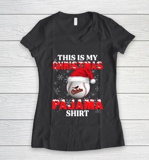 Baltimore Orioles This Is My Christmas Pajama Shirt MLB Women's V-Neck T-Shirt 6
