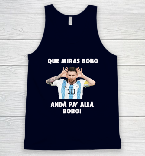 Que Miras Bobo Viral Meme Que Mira Bobo Anda Pa Alla Tank Top 2