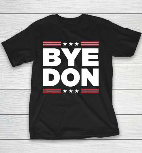 Bye Don Shirt Funny Joe Biden Youth T-Shirt