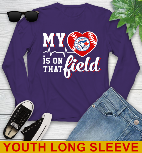 MLB My Heart Is On That Field Baseball Sports Toronto Blue Jays Youth Long Sleeve 4