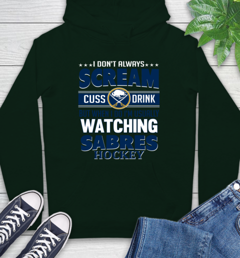 Buffalo Sabres NHL Hockey I Scream Cuss Drink When I'm Watching My Team Hoodie 12