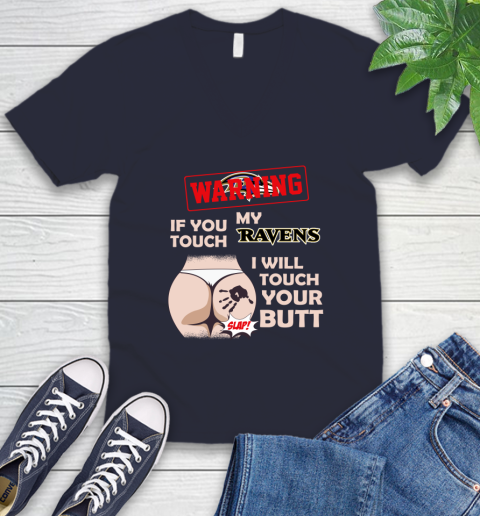 Baltimore Ravens NFL Football Warning If You Touch My Team I Will Touch My Butt V-Neck T-Shirt 2