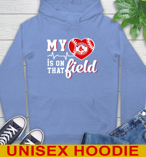 MLB My Heart Is On That Field Baseball Sports Boston Red Sox Hoodie 11