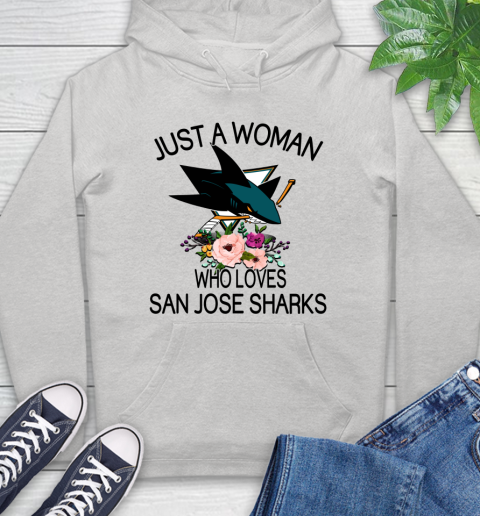 NHL Just A Woman Who Loves San Jose Sharks Hockey Sports Hoodie
