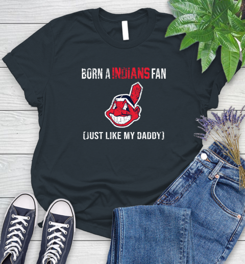 MLB Baseball Cleveland Indians Loyal Fan Just Like My Daddy Shirt Women's T-Shirt 6