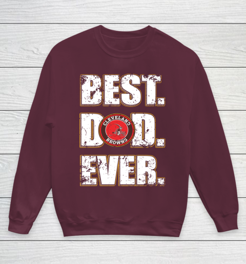 NFL Cleveland Browns Football Best Dad Ever Family Shirt Youth Sweatshirt 4