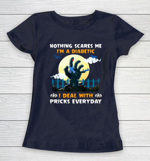 Nothing Scares Me I m A DIabetic I Deal With Pricks Everyday Women's T-Shirt 2