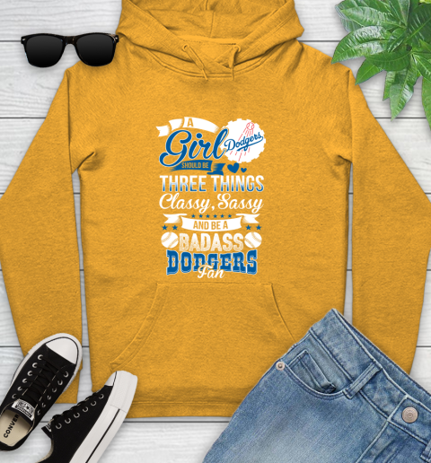 Los Angeles Dodgers MLB Baseball A Girl Should Be Three Things Classy Sassy And A Be Badass Fan Youth Hoodie 2