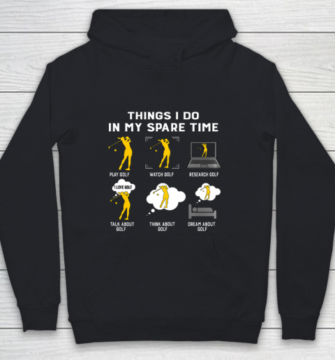 Things I Do In My Spare Time play Golf Best Gift Youth Hoodie