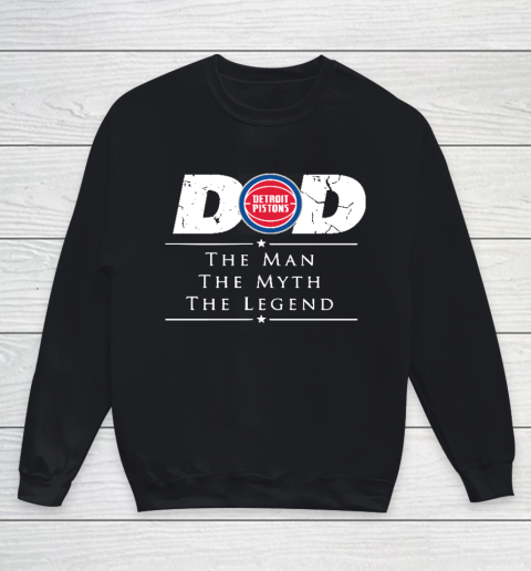 Detroit Pistons NBA Basketball Dad The Man The Myth The Legend Youth Sweatshirt
