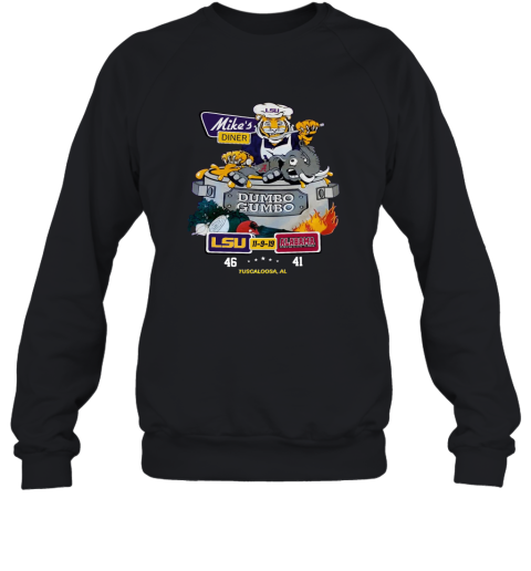 Mikes Diner Dumbo Gumbo Lsu 11 9 19 Alabama T Shirt Sweatshirt