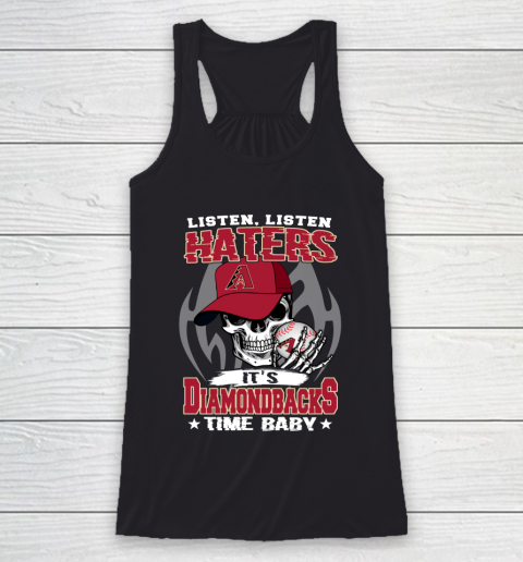 Listen Haters It is DIAMONDBACKS Time Baby MLB Racerback Tank