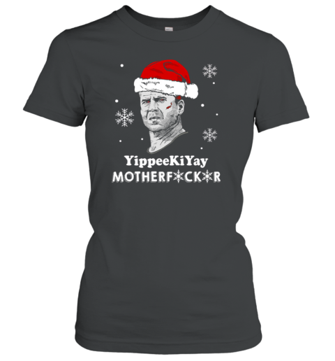 John McClane Yippee Ki Yay Motherfucker Women's T-Shirt