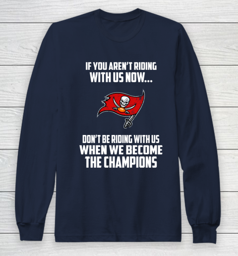 NFL Tampa Bay Buccaneers Football We Become The Champions Long Sleeve T-Shirt 2