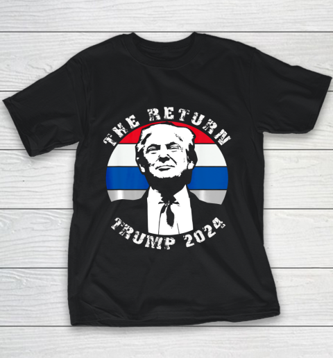 The Return Trump 2024 Youth T-Shirt