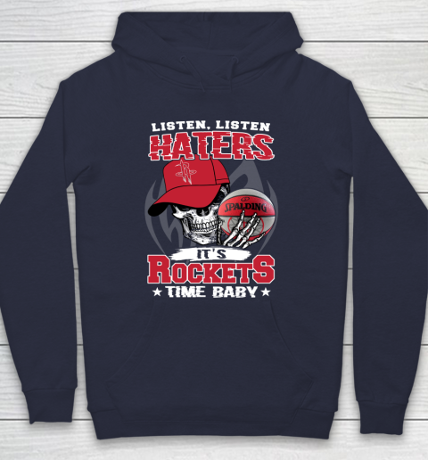 Listen Haters It is ROCKETS Time Baby NBA Hoodie 2