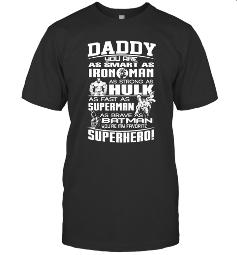 Daddy You Are As Smart As Iron Man As Strong As Hulk Superhero Funny Gift For Dad Father