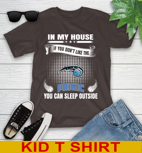Orlando Magic NBA Basketball In My House If You Don't Like The  Magic You Can Sleep Outside Shirt Youth T-Shirt 6