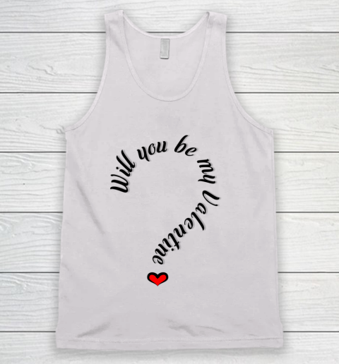 Will you be my Valentine Valentine s Day Tank Top