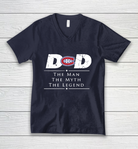 Montreal Canadiens NHL Ice Hockey Dad The Man The Myth The Legend V-Neck T-Shirt 2