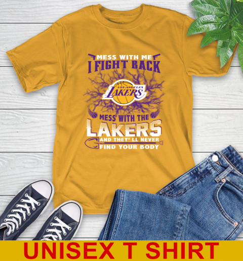 NBA Basketball Los Angeles Lakers Mess With Me I Fight Back Mess With My Team And They'll Never Find Your Body Shirt T-Shirt 2