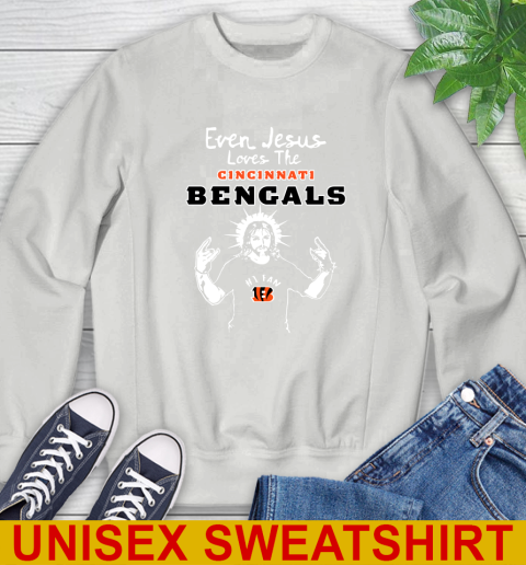 Cincinnati Bengals NFL Football Even Jesus Loves The Bengals Shirt Sweatshirt - Image 6