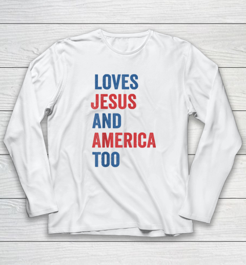 Retro Loves Jesus and America Too God Christian 4th of July Long Sleeve T-Shirt