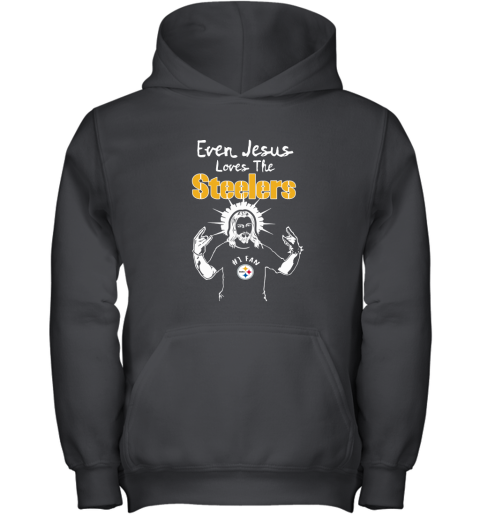 Even Jesus Loves The Steelers #1 Fan Pittsburgh Steelers Youth Hoodie