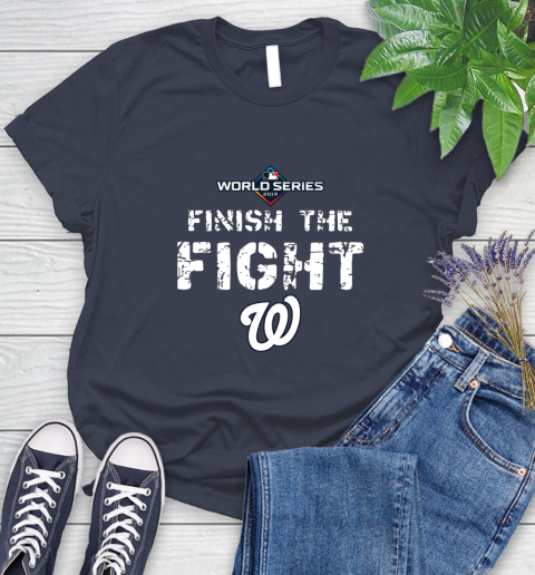 Finish The Fight Washington Nationals World Series 2019 Women's T-Shirt 14