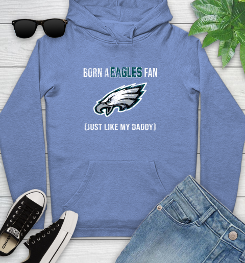 NFL Philadelphia Eagles Football Loyal Fan Just Like My Daddy Shirt Youth Hoodie 11
