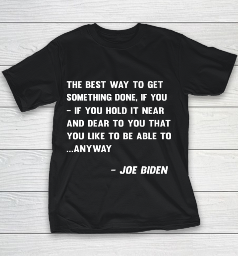Funny Joe Biden Anyway Quote Speech 2021 Press Conference Youth T-Shirt